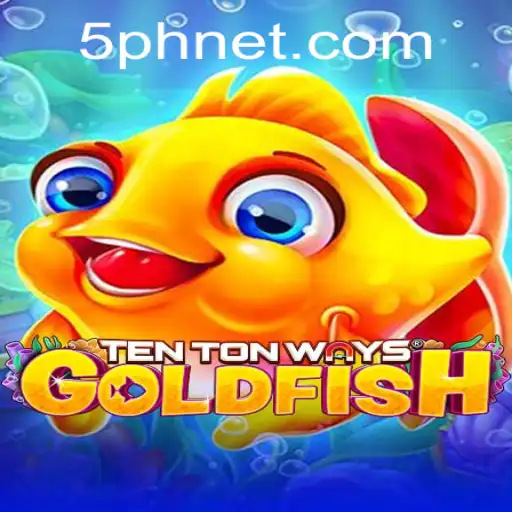 The Fascinating World of TenTonWaysGoldfish and the Strategy Behind 5PH