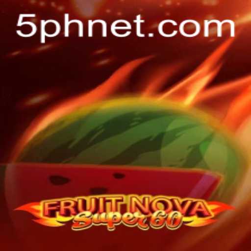 Discover the Exciting World of FruitNovaSuper60 and Its Innovative 5PH Mechanic