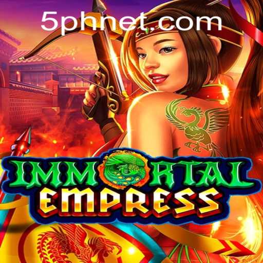 ImmortalEmpress: Explore the Epic Realm with 5PH Gameplay