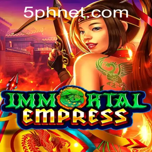 ImmortalEmpress: Explore the Epic Realm with 5PH Gameplay